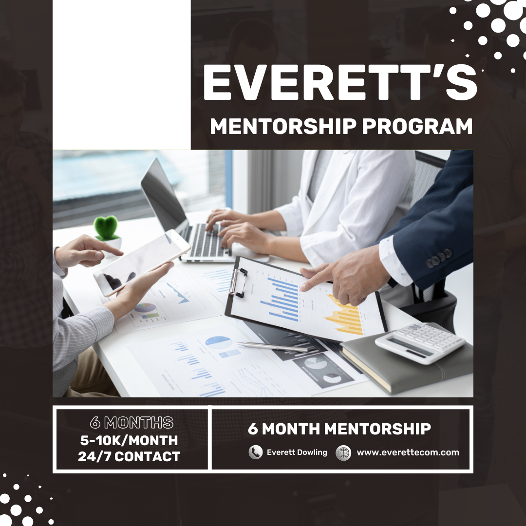 EVERETT'S 6 MONTH ECOMMERCE MENTORSHIP (monthly)